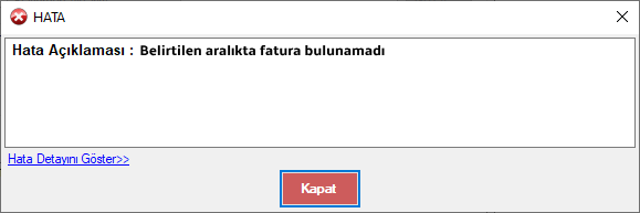 Belirtilen aralıkta fatura bulunamadı